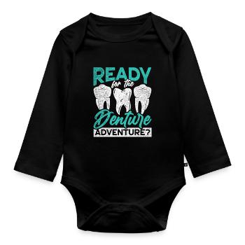 Dental Technician Ready For The Denture Adventure? - Organic Longsleeve Baby Bodysuit - black - Front