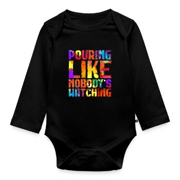 Fluid Painting Pouring Like Nobody's Watching - Organic Longsleeve Baby Bodysuit - black - Front