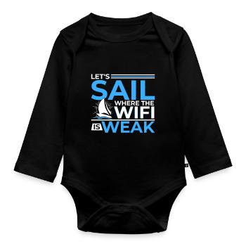 Let's sail where the WiFi is weak - Organic Longsleeve Baby Bodysuit - black - Front