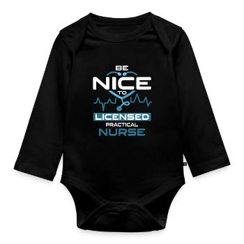 Be Nice To Licensed Practical Nurse - Baby Bio-Langarm-Body - Schwarz - Vorne