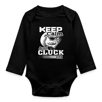 Chicken Keep Calm And Cluck On Chicken - Organic Longsleeve Baby Bodysuit - black - Front