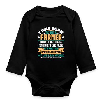 Farmer I Was Born To Be A Farmer - Organic Longsleeve Baby Bodysuit - black - Front