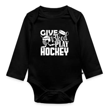 Hockey Give Blood Play Hockey - Organic Longsleeve Baby Bodysuit - black - Front