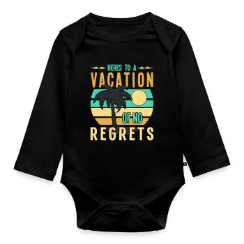 Auf Einen Urlaub Ohne Reue - Baby Bio-Langarm-Body - Schwarz - Vorne