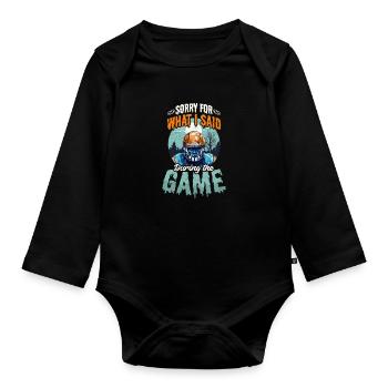Fußball Halloween Tut mir leid, was ich während des Spiels gesagt habe - Baby Bio-Langarm-Body - Schwarz - Vorne