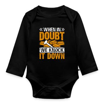 Fun day of house demolition - Organic Longsleeve Baby Bodysuit - black - Front