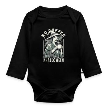 No Coffee No Halloween Morning Muffle Witch - Organic Longsleeve Baby Bodysuit - black - Front
