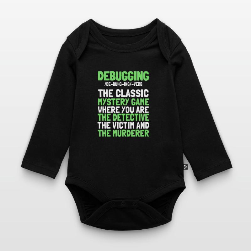 Developer, Coder, Programmer, Funny, Debugging Organic Longsleeve Baby Bodysuit