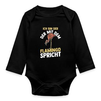 Ich bin der mit dem Flamingo spricht - Baby Bio-Langarm-Body - Schwarz - Vorne