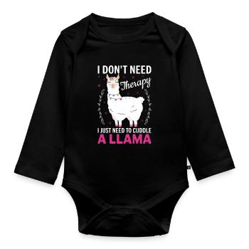 I don t need Theraphy i just need a Llama- Lama - Organic Longsleeve Baby Bodysuit - black - Front
