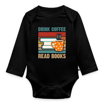 Trinken Sie Kaffee Lesen Bücher - Baby Bio-Langarm-Body - Schwarz - Vorne