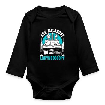 Anesthesiology Ask Me About Laryngoscopy - Organic Longsleeve Baby Bodysuit - black - Front
