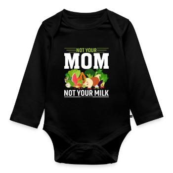 Not your mother, not your milk - Organic Longsleeve Baby Bodysuit - black - Front