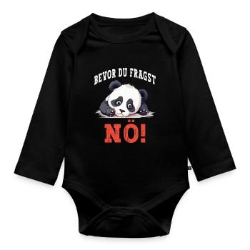 Bevor Du Fragst Nö No Nein Panda Bär Lustig Spruch - Baby Bio-Langarm-Body - Schwarz - Vorne
