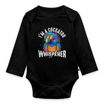 I'm a cockatoo whisperer - Organic Longsleeve Baby Bodysuit - black - Front