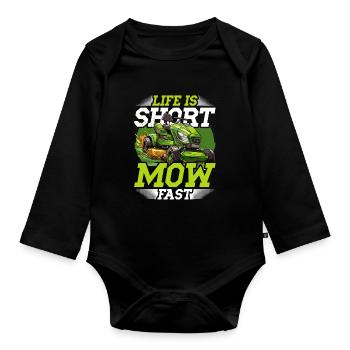 Life Is Short Mow Fast Rennrasenmäher - Baby Bio-Langarm-Body - Schwarz - Vorne