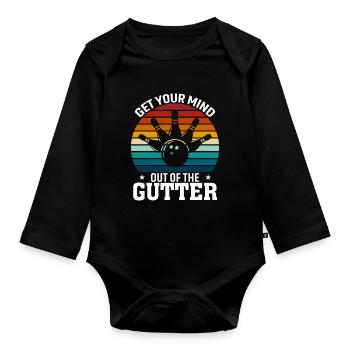 Get Your Mind Out Of The Gutter - Organic Longsleeve Baby Bodysuit - black - Front