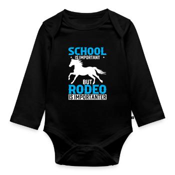 Schule ist wichtig, aber Rodeo ist wichtiger - Baby Bio-Langarm-Body - Schwarz - Vorne