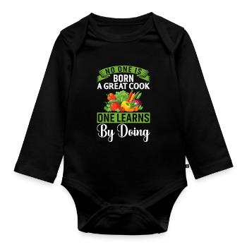 No One Is Born A Great Cook One Learns By Doing - Organic Longsleeve Baby Bodysuit - black - Front