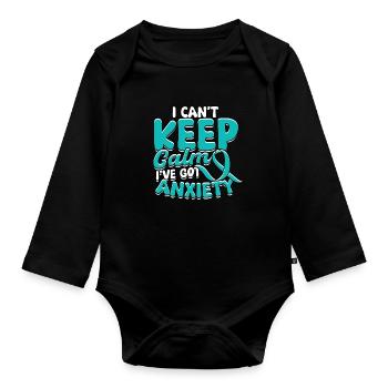 Anxiety Disorder I Can't Keep Calm I've Got Anxiety - Organic Longsleeve Baby Bodysuit - black - Front