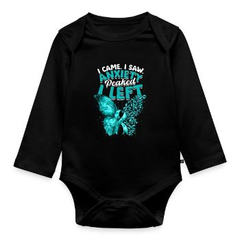 Anxiety Disorder I Came, I Saw, Anxiety Peaked, I Left - Organic Longsleeve Baby Bodysuit - black - Front