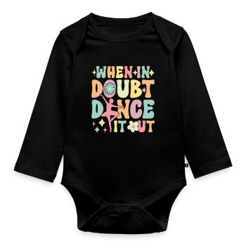 Groovy Ballett Tanz Ballerina Wenn es Zweifel Tanz - Baby Bio-Langarm-Body - Schwarz - Vorne