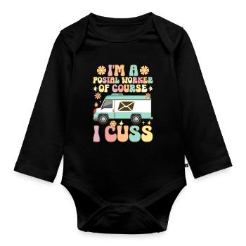 Ich bin ein Postangestellter Ich schimpfe Postdien - Baby Bio-Langarm-Body - Schwarz - Vorne