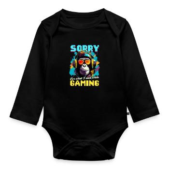 Im A Video Gamer Sorry What Said While Gaming - Organic Longsleeve Baby Bodysuit - black - Front