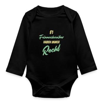 §1 Feinmechaniker haben immer Recht - Baby Bio-Langarm-Body - Schwarz - Vorne