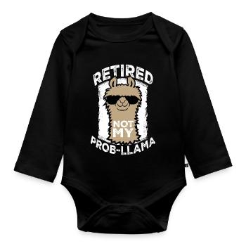 Not My Prob Llama Retirement Prob-Llama Retired - Organic Longsleeve Baby Bodysuit - black - Front