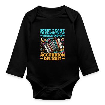 Sorry I Can't I'm Caught In The Whirlwind Of Accor - Organic Longsleeve Baby Bodysuit - black - Front