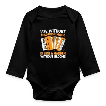 Life Without Accordion Magic Is Like A Garden With - Organic Longsleeve Baby Bodysuit - black - Front