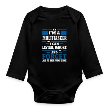 Multitasker - Höre Zu, Ignoriere und Vergesse - Baby Bio-Langarm-Body - Schwarz - Vorne