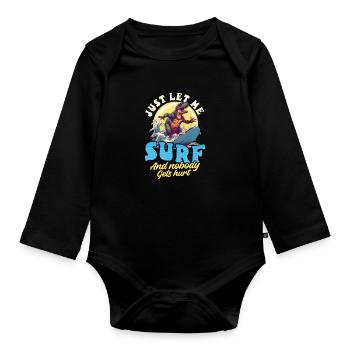 Surfer Let Me Surf Nobody Gets Hurt - Organic Longsleeve Baby Bodysuit - black - Front