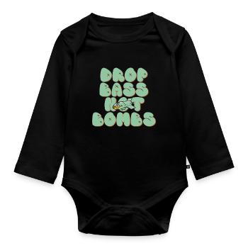 Drop Bass Not Bombs Music Lover Motif - Organic Longsleeve Baby Bodysuit - black - Front