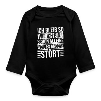 ich bleibe so wie ich bin schon alleine weil es - Baby Bio-Langarm-Body - Schwarz - Vorne