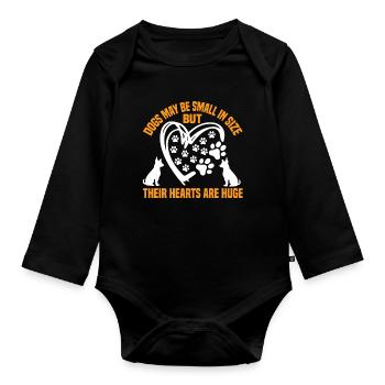 Dogs May Be Small In Size, But Their Hearts Are Hu - Organic Longsleeve Baby Bodysuit - black - Front