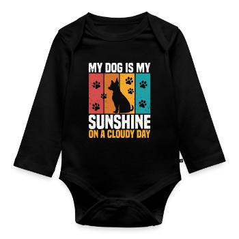 My Dog Is My Sunshine On A Cloudy Day - Organic Longsleeve Baby Bodysuit - black - Front