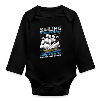 Sailing: Where Even The Calmest Seas Can Turn You - Organic Longsleeve Baby Bodysuit - black - Front