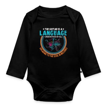 The Guitar Is A Language Understood By All, Speaki - Organic Longsleeve Baby Bodysuit - black - Front