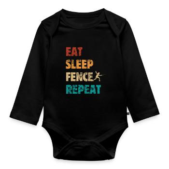 Eat Sleep Fence Repeat - Fencer Saying - Organic Longsleeve Baby Bodysuit - black - Front