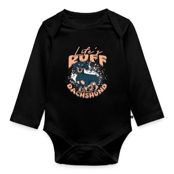 Dackel Life’s Ruff Sans Teckel - Body Bébé bio manches longues - noir - Devant