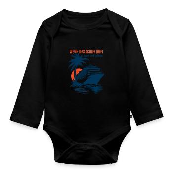 Wenn das Schiff ruft muss ich gehen - Kreuzfahrt - Baby Bio-Langarm-Body - Schwarz - Vorne