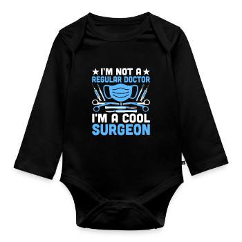 Ich bin kein normaler Arzt, ich bin ein cooler Chirurg, Chirurg - Baby Bio-Langarm-Body - Schwarz - Vorne