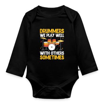 Drummers We Play Well With Others Sometimes Drumme - Organic Longsleeve Baby Bodysuit - black - Front