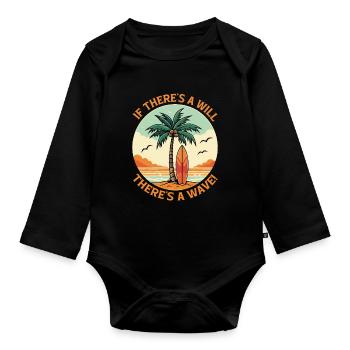 Wenn es einen Willen gibt, gibt es eine Welle! - Baby Bio-Langarm-Body - Schwarz - Vorne
