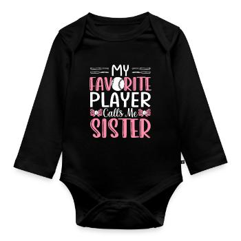 Softball Sister My Favorite Player Names - Organic Longsleeve Baby Bodysuit - black - Front