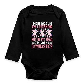 In My Head I'm Doing Gymnastics Gymnast Girl - Organic Longsleeve Baby Bodysuit - black - Front
