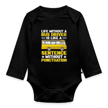 La vie sans chauffeur de bus est comme une phrase - Body Bébé bio manches longues - noir - Devant