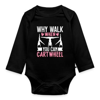 Pourquoi y aller quand vous pouvez utiliser Cartwheel Gymnastics - Body Bébé bio manches longues - noir - Devant